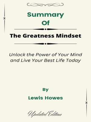 cover image of Summary of the Greatness Mindset Unlock the Power of Your Mind and Live Your Best Life Today    by  Lewis Howes